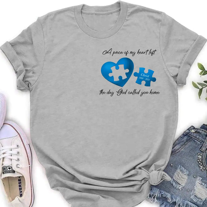 Custom Personalized Memorial Shirt/Hoodie - Memorial Gift Idea for Mother's Day/Father's Day - A Piece Of My Heart Left The Day God Called You Home