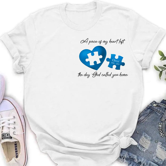 Custom Personalized Memorial Shirt/Hoodie - Memorial Gift Idea for Mother's Day/Father's Day - A Piece Of My Heart Left The Day God Called You Home