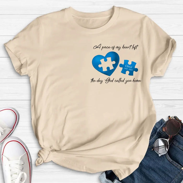 Custom Personalized Memorial Shirt/Hoodie - Memorial Gift Idea for Mother's Day/Father's Day - A Piece Of My Heart Left The Day God Called You Home