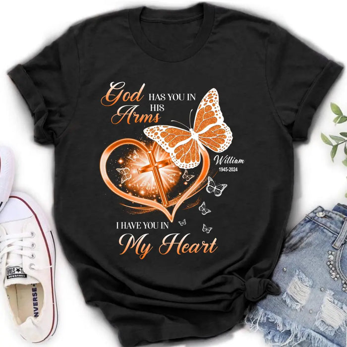 Custom Personalized Memorial T-shirt/ Long Sleeve/ Sweatshirt/ Hoodie - Memorial Gift Idea For Family Member - God Has You In His Arms I Have You in My Heart