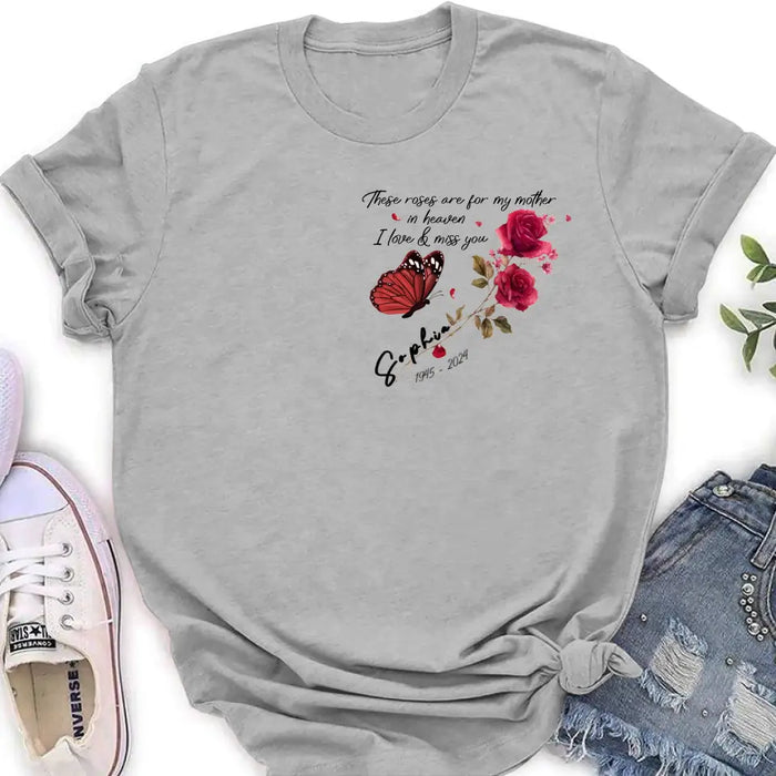 Custom Personalized Memorial Roses Shirt/ Hoodie - Gift Idea For Loss Of Family Member - These Roses Are For My Mother In Heaven