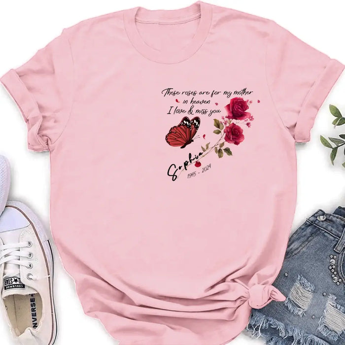 Custom Personalized Memorial Roses Shirt/ Hoodie - Gift Idea For Loss Of Family Member - These Roses Are For My Mother In Heaven