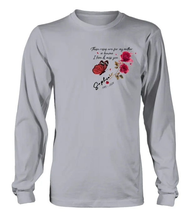 Custom Personalized Memorial Roses Shirt/ Hoodie - Gift Idea For Loss Of Family Member - These Roses Are For My Mother In Heaven