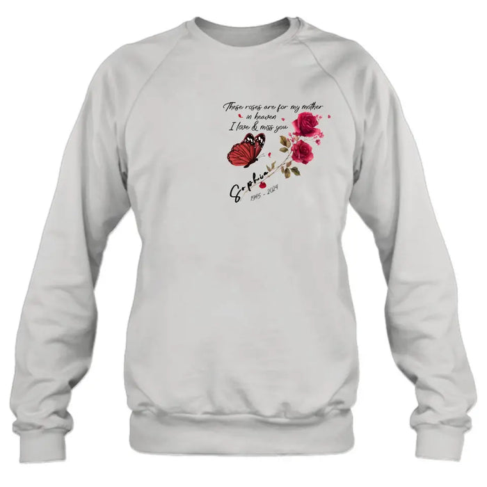 Custom Personalized Memorial Roses Shirt/ Hoodie - Gift Idea For Loss Of Family Member - These Roses Are For My Mother In Heaven