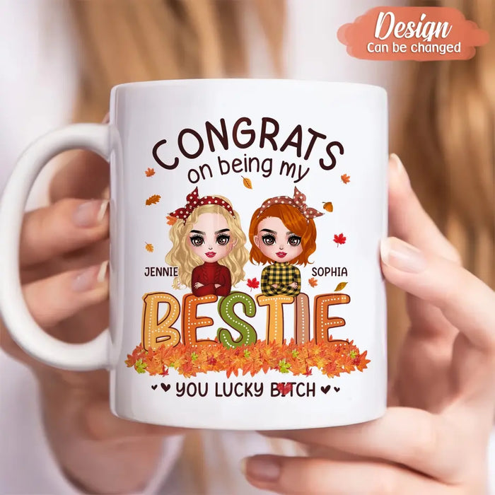 Custom Personalized Besties Coffee Mug - Gift Idea For Friends/ Besties - Congrats On Being My Bestie You Lucky