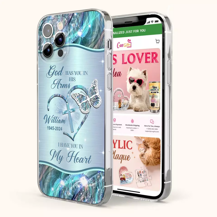 Custom Personalized Memorial Phone Case - Memorial Gift For Family Member - God Has You In His Arms I Have You In My Heart - Case For iPhone/ Samsung