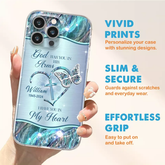 Custom Personalized Memorial Phone Case - Memorial Gift For Family Member - God Has You In His Arms I Have You In My Heart - Case For iPhone/ Samsung