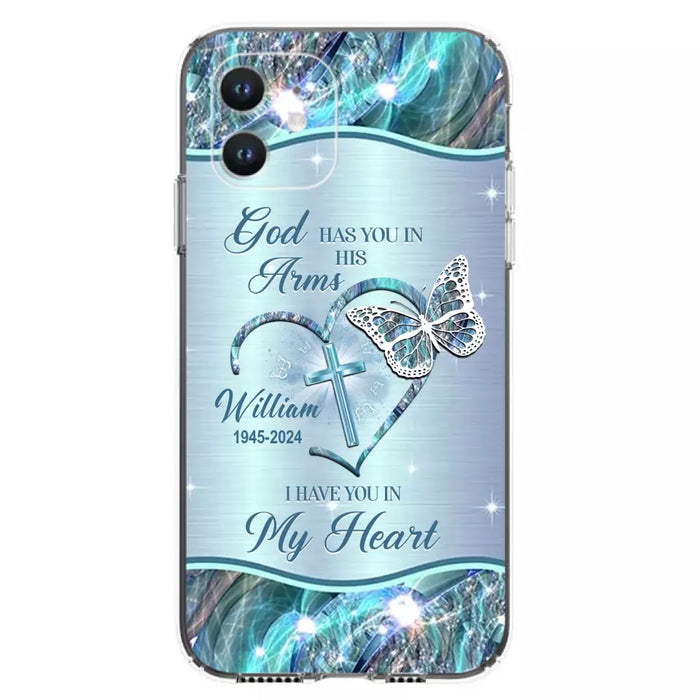 Custom Personalized Memorial Phone Case - Memorial Gift For Family Member - God Has You In His Arms I Have You In My Heart - Case For iPhone/ Samsung