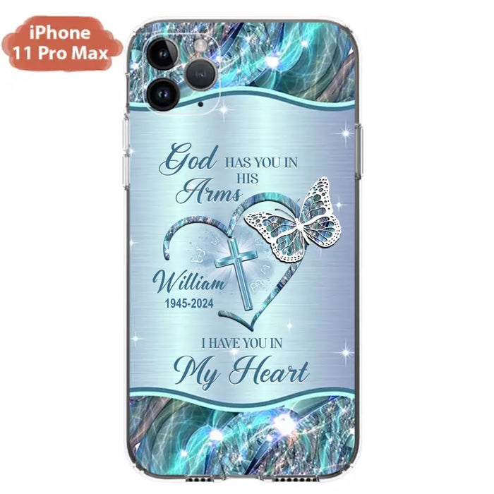 Custom Personalized Memorial Phone Case - Memorial Gift For Family Member - God Has You In His Arms I Have You In My Heart - Case For iPhone/ Samsung