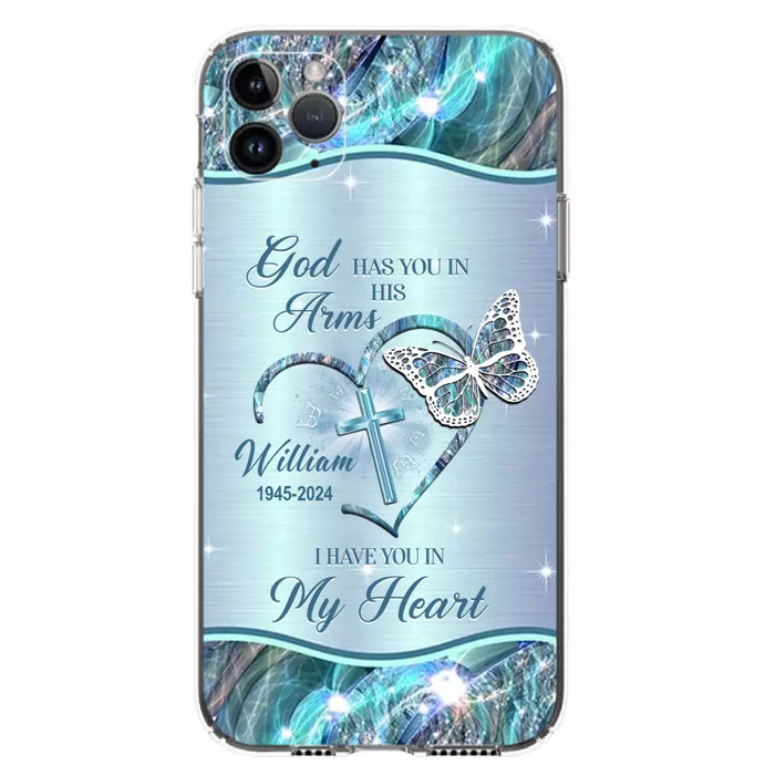 Custom Personalized Memorial Phone Case - Memorial Gift For Family Member - God Has You In His Arms I Have You In My Heart - Case For iPhone/ Samsung