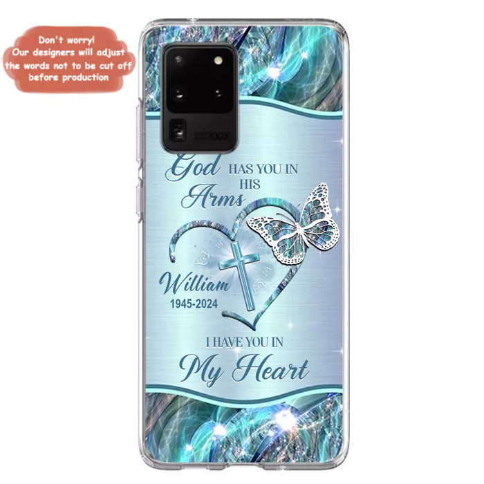 Custom Personalized Memorial Phone Case - Memorial Gift For Family Member - God Has You In His Arms I Have You In My Heart - Case For iPhone/ Samsung