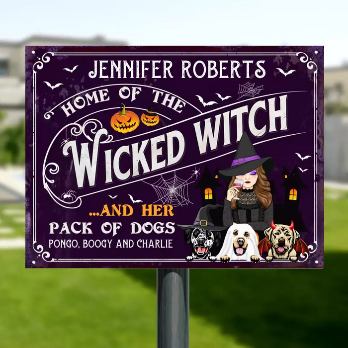 Custom Personalized Witch Dog Metal Sign - Halloween Gift Idea For Family/ Witch/ Dog Lovers With Upto 3 Dogs - Home Of The Wicked Witch And Her Pack Of Dogs