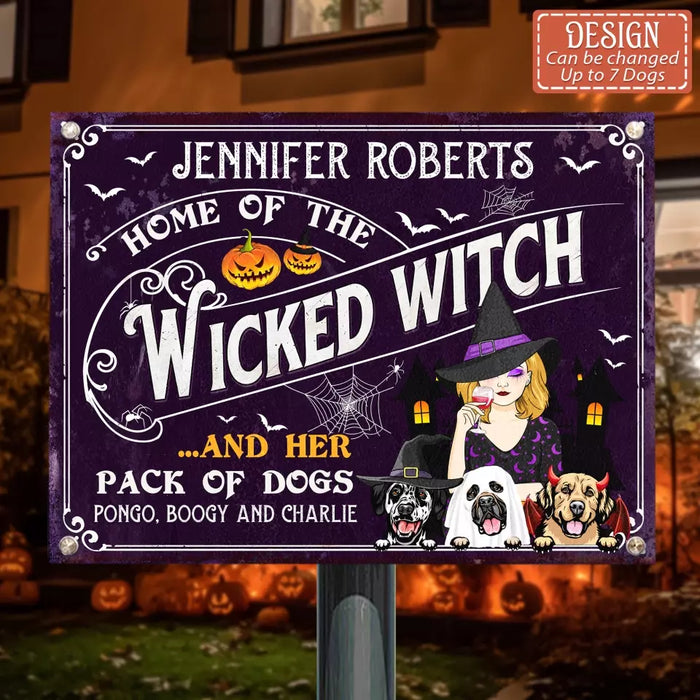 Custom Personalized Witch Dog Metal Sign - Halloween Gift Idea For Family/ Witch/ Dog Lovers With Upto 3 Dogs - Home Of The Wicked Witch And Her Pack Of Dogs