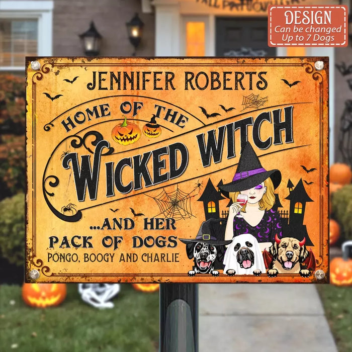 Custom Personalized Wicked Witch Dog Metal Sign - Halloween Gift Idea For Family/ Dog Lovers With Upto 3 Dogs - Home Of The Wicked Witch And Her Pack Of Dogs