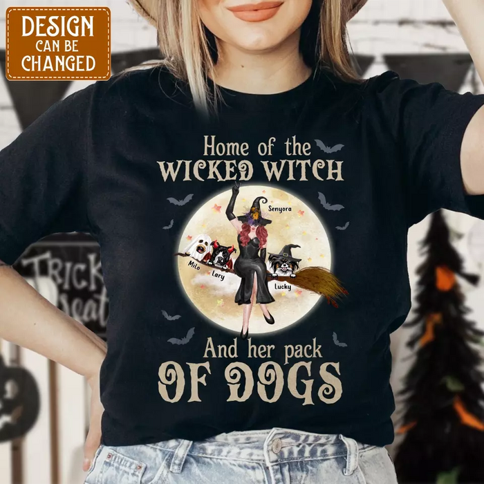 Custom Personalized Witch Dog T-Shirt/ Long Sleeve/ Sweatshirt/ Hoodie - Halloween Gift Idea For Witch/ Dog Lover - Home Of The Wicked Witch And Her Pack Of Dogs