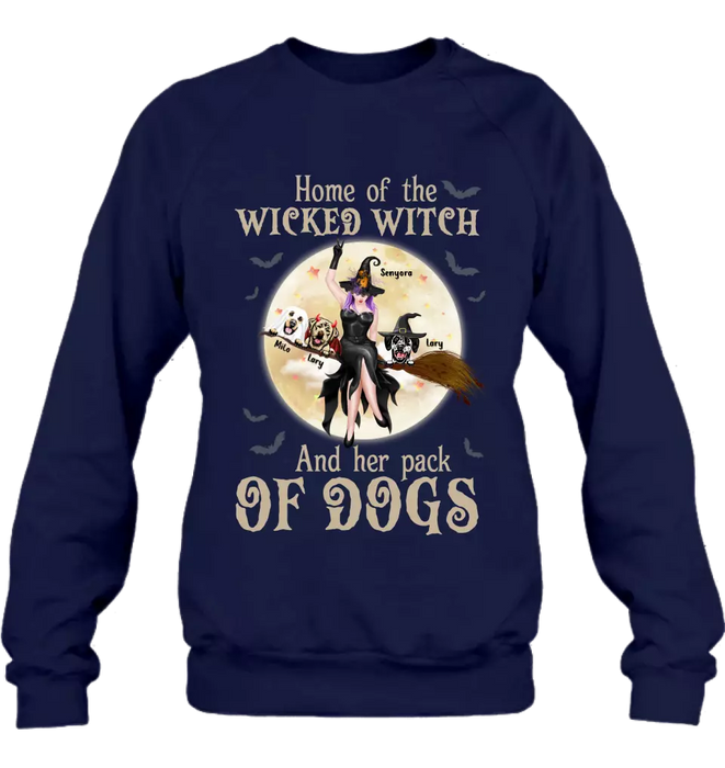 Custom Personalized Witch Dog T-Shirt/ Long Sleeve/ Sweatshirt/ Hoodie - Halloween Gift Idea For Witch/ Dog Lover - Home Of The Wicked Witch And Her Pack Of Dogs