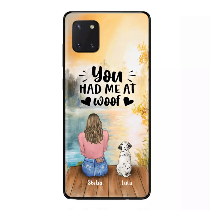 Custom Personalized Dog Mom Phone Case - Gifts For Dog Lovers With Upto 4 Dogs - You Had Me At Woof - Case For iPhone, Samsung