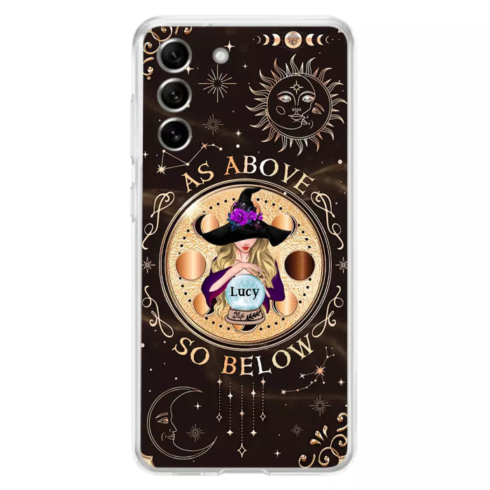 Custom Personalized Witch Phone Case - Gift Idea For Halloween Day - As Above So Below - Case For iPhone/Samsung