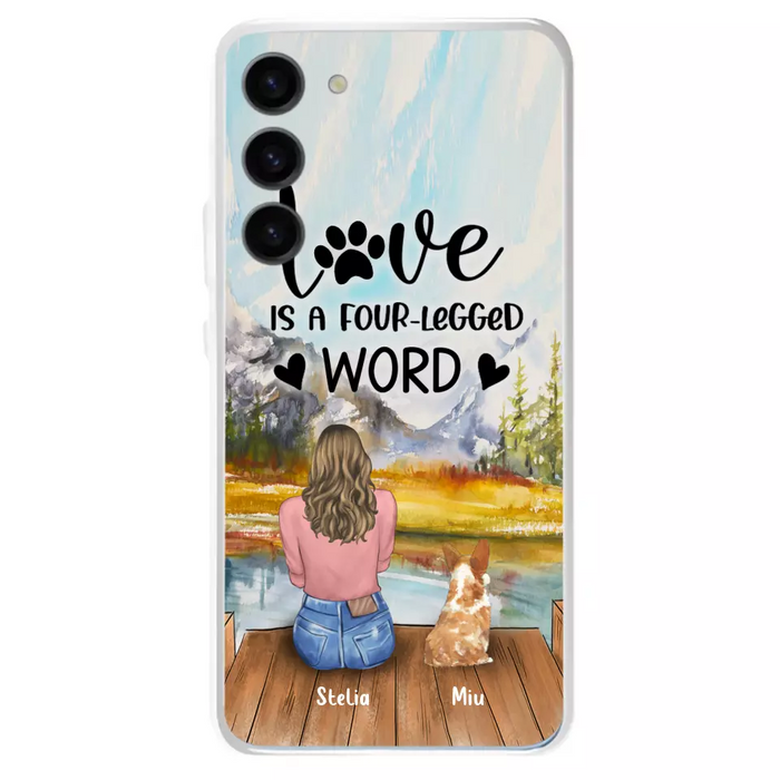 Custom Personalized Pet Mom/Pet Dad Phone Case - Gifts For Pet Lovers With Upto 4 Pets - Love Is A Four-Legged Word