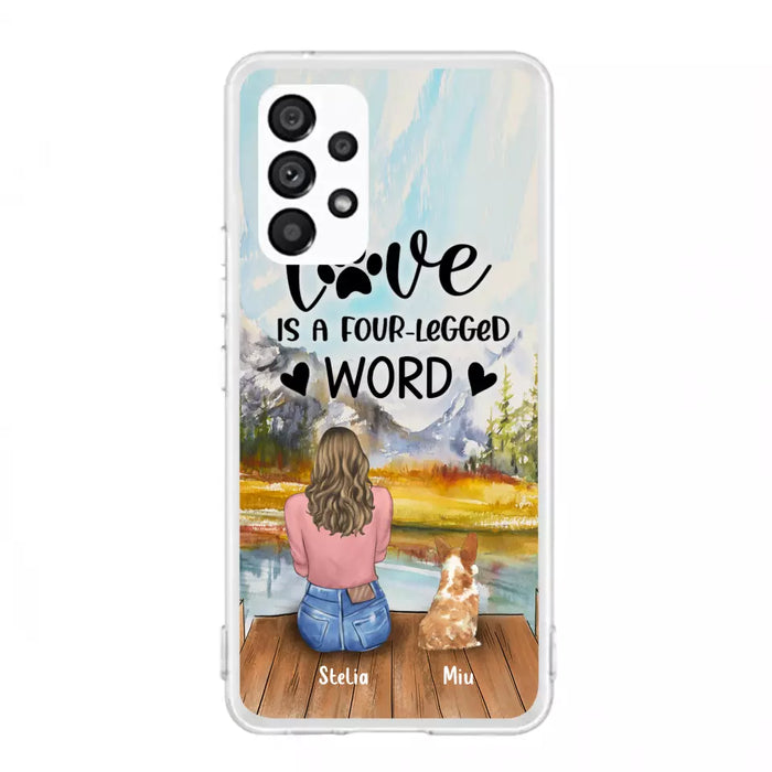 Custom Personalized Pet Mom/Pet Dad Phone Case - Gifts For Pet Lovers With Upto 4 Pets - Love Is A Four-Legged Word