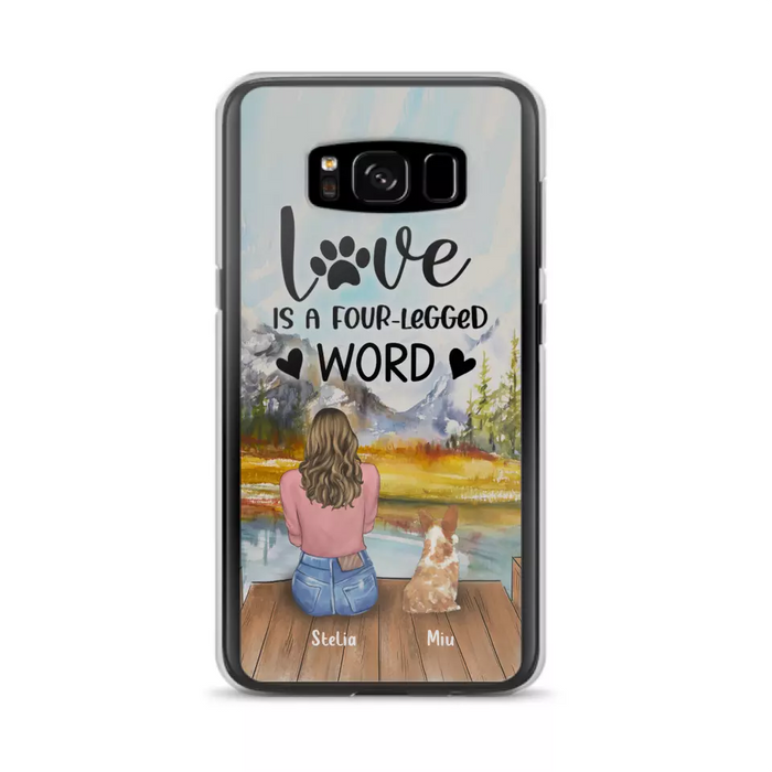 Custom Personalized Pet Mom/Pet Dad Phone Case - Gifts For Pet Lovers With Upto 4 Pets - Love Is A Four-Legged Word