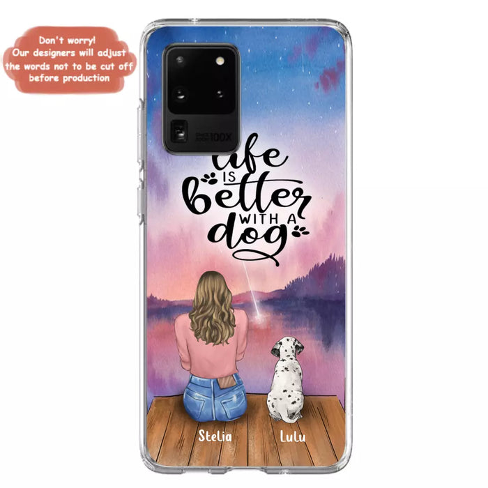 Custom Personalized Dog Mom Phone Case - Gifts For Dog Lovers With Upto 4 Dogs - Life Is Better With A Dog - Case For iPhone, Samsung And Xiaomi