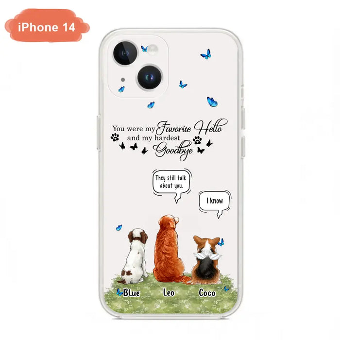 Custom Personalized Pet Phone Case - Memorial Gift Idea For Dog/ Cat Lover - You Were My Favorite Hello - Case For iPhone/Samsung