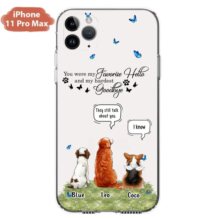 Custom Personalized Pet Phone Case - Memorial Gift Idea For Dog/ Cat Lover - You Were My Favorite Hello - Case For iPhone/Samsung