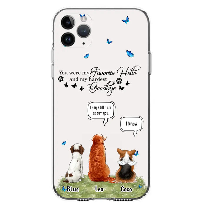 Custom Personalized Pet Phone Case - Memorial Gift Idea For Dog/ Cat Lover - You Were My Favorite Hello - Case For iPhone/Samsung