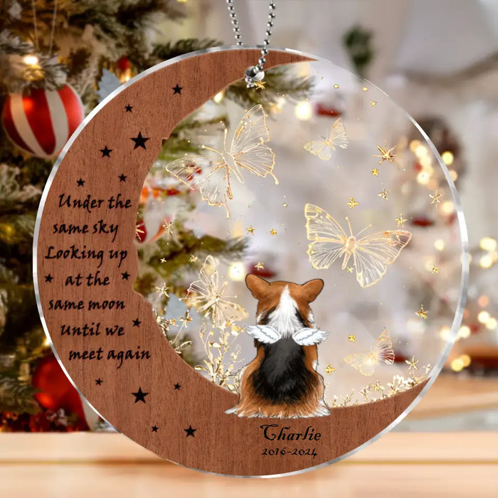 Custom Personalized Memorial Acrylic Ornament - Memorial Gift Idea For Christmas/ Dog Lover - Under The Same Sky Looking Up At The Same Moon Until We Meet Again