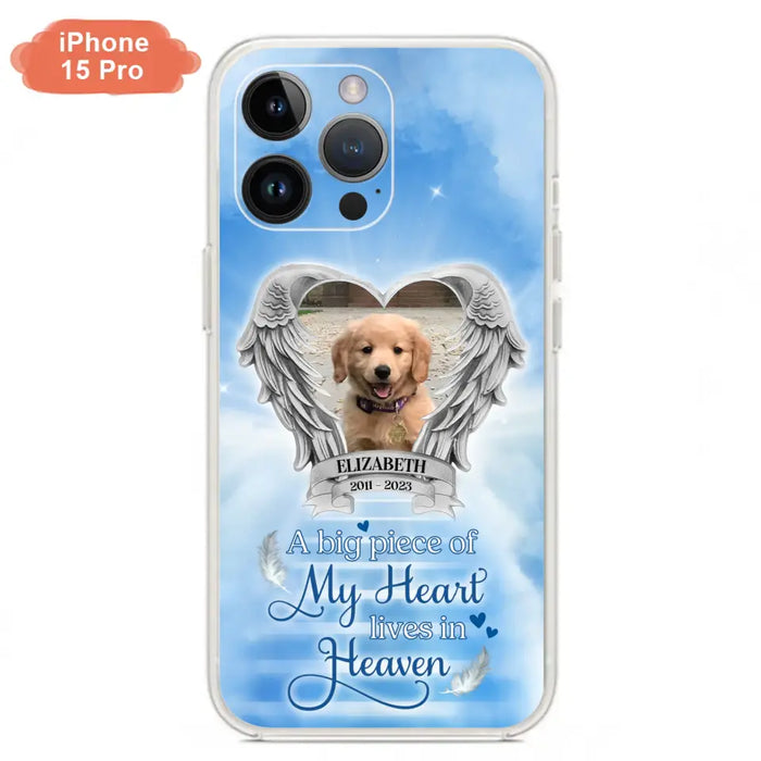 Custom Personalized Memorial Phone Case - Upload Photo - Memorial Gift Idea For Family Member/ Pet Owner - A Big Piece Of My Heart Lives In Heaven - Case For iPhone And Samsung