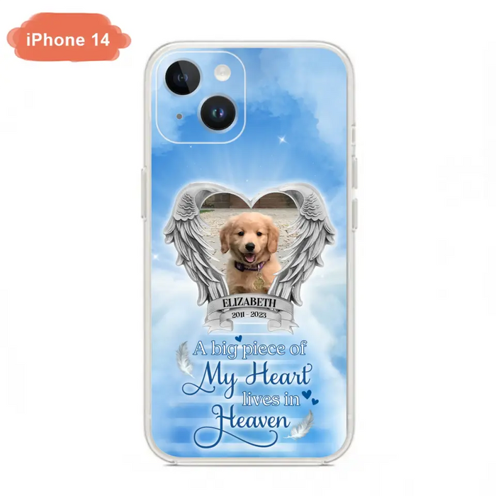 Custom Personalized Memorial Phone Case - Upload Photo - Memorial Gift Idea For Family Member/ Pet Owner - A Big Piece Of My Heart Lives In Heaven - Case For iPhone And Samsung