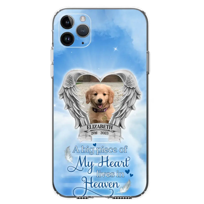 Custom Personalized Memorial Phone Case - Upload Photo - Memorial Gift Idea For Family Member/ Pet Owner - A Big Piece Of My Heart Lives In Heaven - Case For iPhone And Samsung