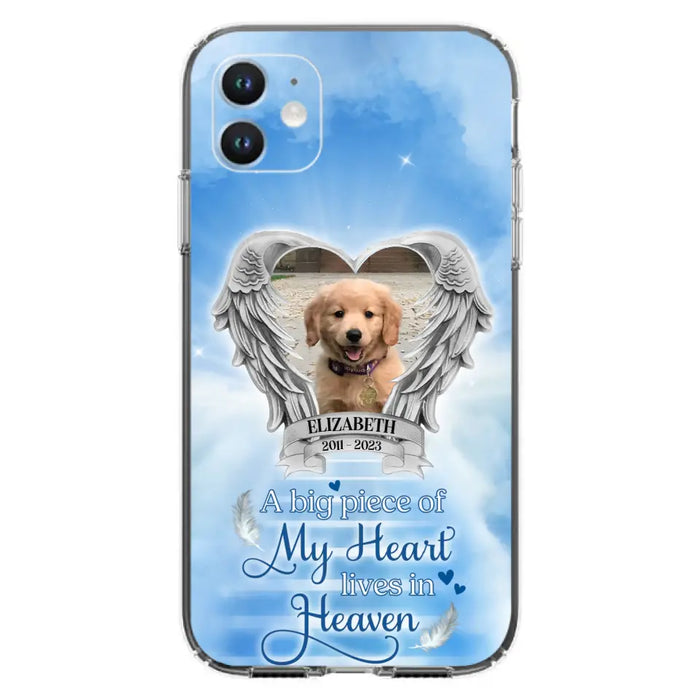 Custom Personalized Memorial Phone Case - Upload Photo - Memorial Gift Idea For Family Member/ Pet Owner - A Big Piece Of My Heart Lives In Heaven - Case For iPhone And Samsung