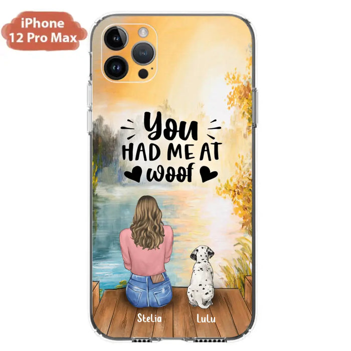 Custom Personalized Dog Mom Phone Case - Gifts For Dog Lovers With Upto 4 Dogs - You Had Me At Woof - Case For iPhone, Samsung