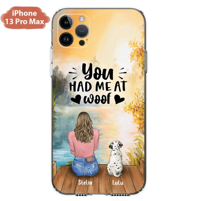 Custom Personalized Dog Mom Phone Case - Gifts For Dog Lovers With Upto 4 Dogs - You Had Me At Woof - Case For iPhone, Samsung