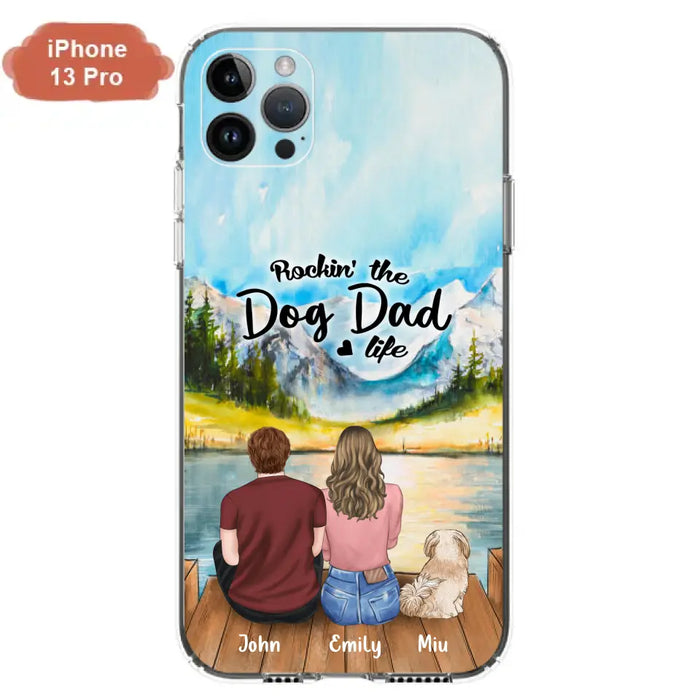 Custom Personalized Pet Parents Phone Case - Parents & Upto 3 Pets - Gifts For Dog Lovers,Cat Lovers - Rockin' The Dog Dad Life