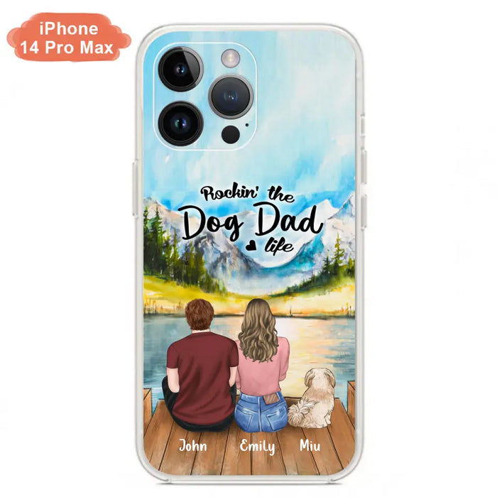 Custom Personalized Pet Parents Phone Case - Parents & Upto 3 Pets - Gifts For Dog Lovers,Cat Lovers - Rockin' The Dog Dad Life