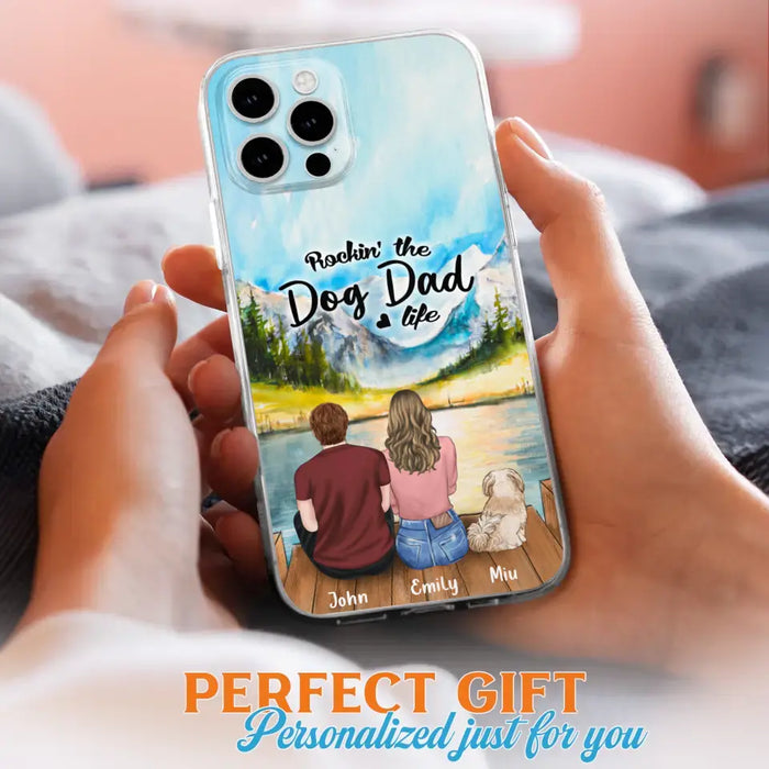 Custom Personalized Pet Parents Phone Case - Parents & Upto 3 Pets - Gifts For Dog Lovers,Cat Lovers - Rockin' The Dog Dad Life