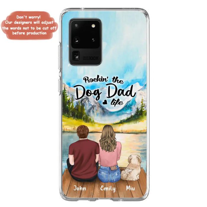 Custom Personalized Pet Parents Phone Case - Parents & Upto 3 Pets - Gifts For Dog Lovers,Cat Lovers - Rockin' The Dog Dad Life