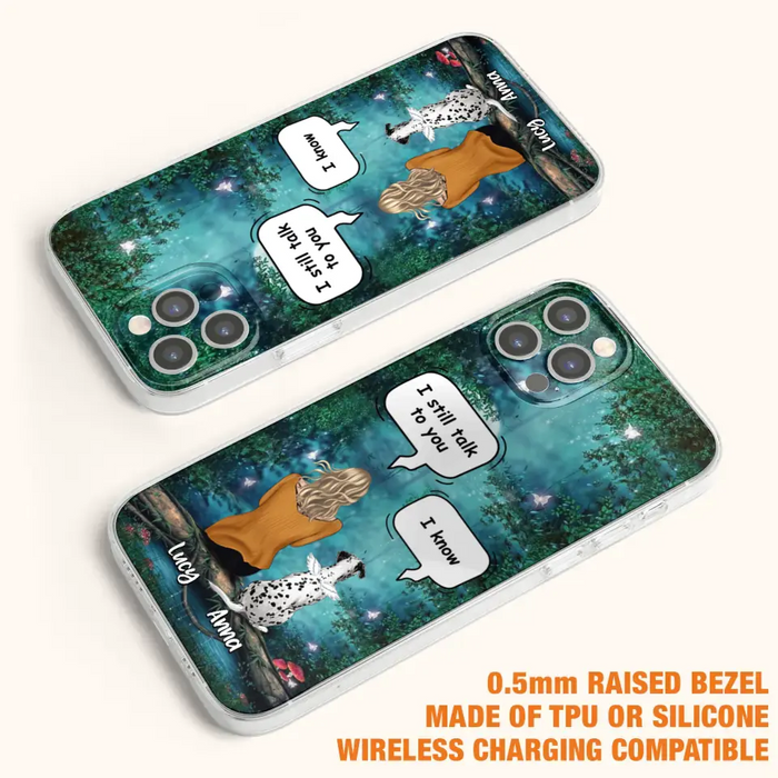 Custom Personalized Dog Memorial Phone Case - Upto 5 Pets - Best Gift For Dog Lover - I still talk to you - Case For iPhone And Samsung