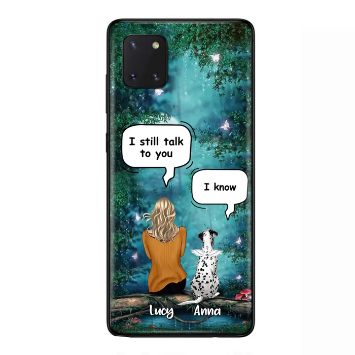 Custom Personalized Dog Memorial Phone Case - Upto 5 Pets - Best Gift For Dog Lover - I still talk to you - Case For iPhone And Samsung