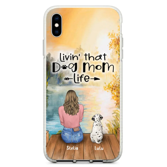 Personalized Dog Mom Phone Case - Up to 4 Dogs - Gift for Dog Lovers - Livin' with dog mom life