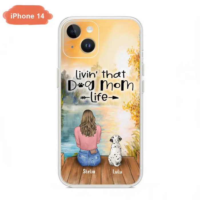 Personalized Dog Mom Phone Case - Up to 4 Dogs - Gift for Dog Lovers - Livin' with dog mom life