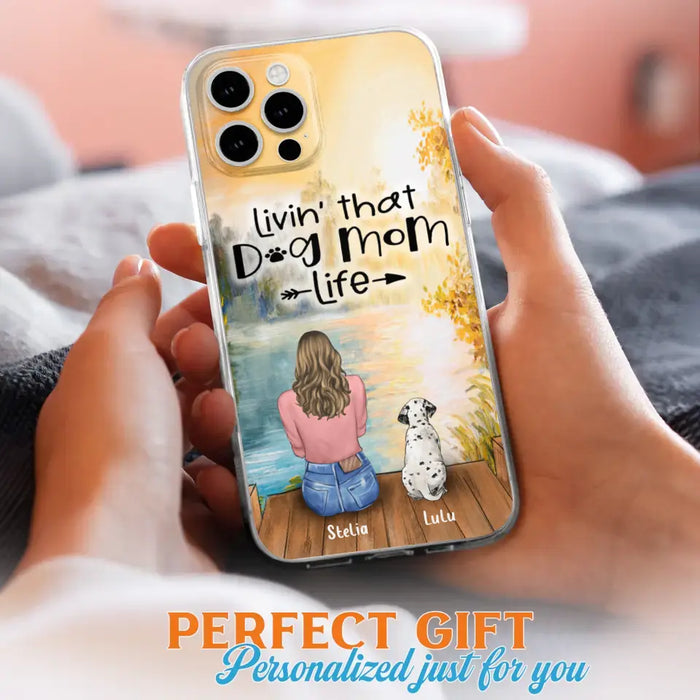 Personalized Dog Mom Phone Case - Up to 4 Dogs - Gift for Dog Lovers - Livin' with dog mom life