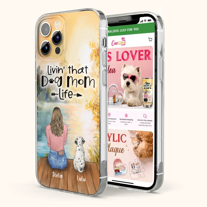 Personalized Dog Mom Phone Case - Up to 4 Dogs - Gift for Dog Lovers - Livin' with dog mom life