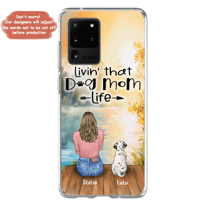 Personalized Dog Mom Phone Case - Up to 4 Dogs - Gift for Dog Lovers - Livin' with dog mom life