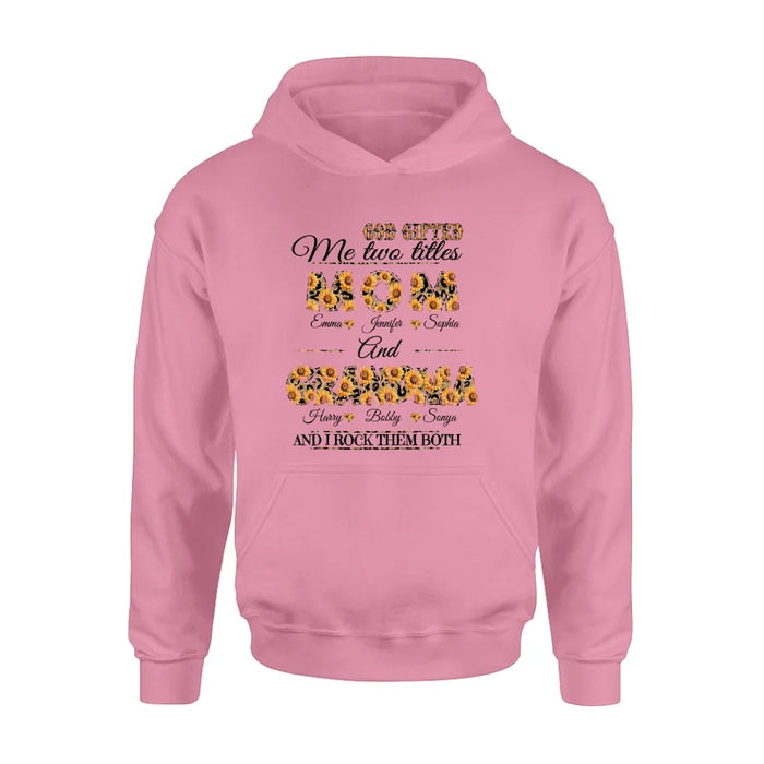 Custom Personalized Mom And Grandma Shirt - Upto 12 People - Mother's Day Gift Idea for Mom/Grandma - God Gifted Me Two Titles Mom And Grandma