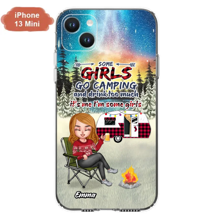 Custom Personalized Xmas Camping Girl Phone Case - Christmas Gift For Camping Lover - Upto 3 Dogs - Some Girls Go Camping And Drink Too Much - Case For iPhone And Samsung