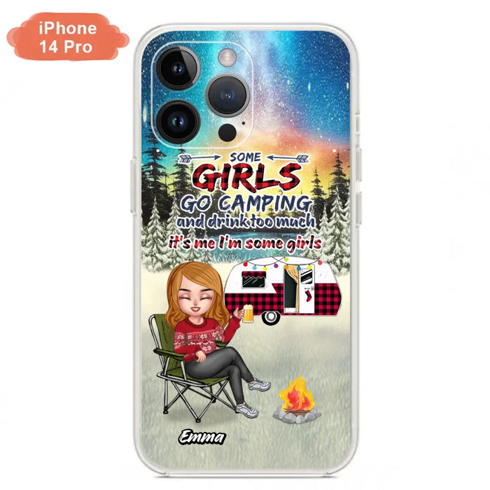 Custom Personalized Xmas Camping Girl Phone Case - Christmas Gift For Camping Lover - Upto 3 Dogs - Some Girls Go Camping And Drink Too Much - Case For iPhone And Samsung